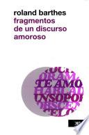 Libro Fragmentos de un discurso amoroso
