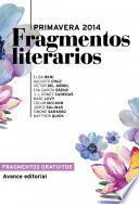 Fragmentos literarios Primavera 2014 (Avance editorial)