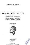 Francisco Bauzá, historiador y adalid de la nacionalidad uruguaya, luchador politico y social