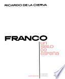 Francisco Franco: un siglo de España