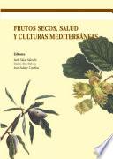 Frutos secos, salud y culturas mediterráneas