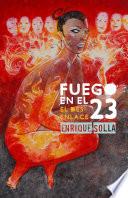 Libro Fuego en el 23 - El desenlace