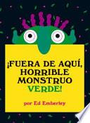 Libro ¡fuera de Aquí, Horrible Monstruo Verde!