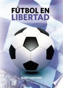 Libro Fútbol en libertad