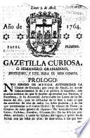Gazetilla curiosa o Semanero granadino, noticioso y util para el bien comun