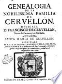 Genealogia de la nobilissima familia de Cervellon. Dedicala d. Francisco de Cervellòn ... a su parienta Santa Maria de Cervellon. Escriviòla el r.p.m. fr. Manuel Mariano Ribera ..