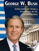 Libro George W. Bush: Gobernador de Texas y Presidente de los Estados Unidos (Texas Governor and U.S. President)