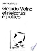 Gerardo Molina: el intelectual y el político