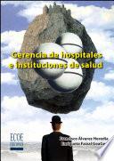 Libro Gerencia de hospitales e instituciones de salud