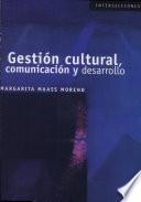 Gestion Cultural, Comunicacion Y Desarrollo