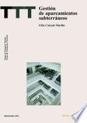 Libro Gestión de aparcamientos subterráneos