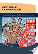 Libro Gestion De La Produccion/the Transit of Production