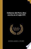Libro Gobierno del Perú; Obra Escrita En El Siglo XVI