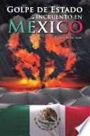 Libro Golpe De Estado Incruento En México