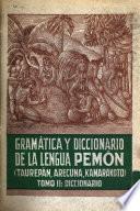 Gramática y diccionario de la lengua pemón (arekuna, taurepán, kamarakoto)