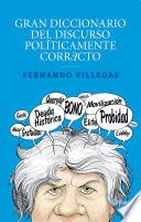 Libro Gran diccionario del discurso políticamente correcto