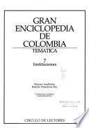 Gran enciclopedia de Colombia: Instituciones