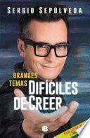Libro Grandes temas difíciles de creer