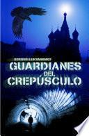 Libro Guardianes del crepúsculo (Guardianes 3)