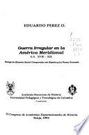 Guerra irregular en la América Meridional, s.s. XVIII-XIX