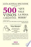 Guía Austral Spectator teórica y práctica de los 500 vinos de Argentina.
