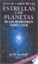 Guía de campo de las estrellas y los planetas de los hemisferios norte y sur