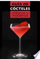 Libro Guía de cócteles clásicos y modernos
