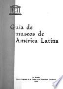 Guía de museos de la América Latina