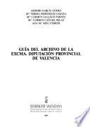 Guía del Archivo de la Excma. Diputación Provincial de Valencia