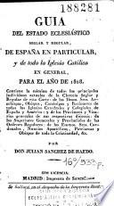 Guia del estado eclesiastico seglar y regular, de España en particular, y de toda la Iglesia Católica en general, para el año de 1828