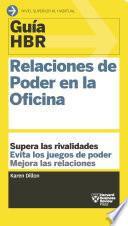 Libro Guía HBR: Relaciones de poder en la oficina