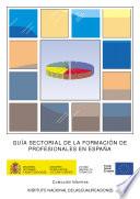 Guía sectorial de la formación de profesionales en España