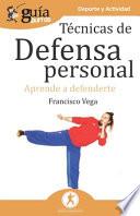 Libro GuíaBurros Técnicas de defensa personal: Aprende a defenderte