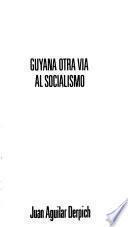 Guyana : otra vía al socialismo