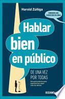Libro Hablar Bien en Público de una Vez Por Todas