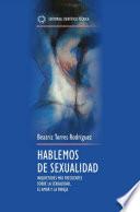 Libro Hablemos de sexualidad. Inquietudes más frecuentes sobre la sexualidad, el amor y la pareja