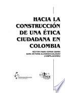 Hacia la construcción de una ética ciudadana en Colombia