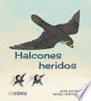 Libro Halcones heridos