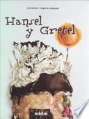 Hansel Y Gretel : La Casita De Chocolate / Hansel and Gretel : The Chocolate House