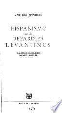 Hispanismo de los Sefardies levantinos