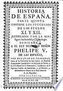 Historia De España ; Comprehende Los Successos De Los Syglos XI. Y XII.