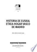 Historia de Euskal Etxea-Hogar Vasco de Madrid