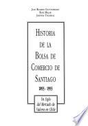 Historia de la Bolsa de Comercio de Santiago, 1893-1993