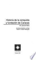 Historia de la conquista y fundación de Caracas