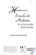 Historia de la Escuela de Medicina de la Universidad de El Salvador