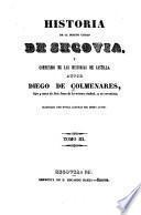 Historia de la insigne ciudad de Segovia, y compéndio de las historias de Castilla