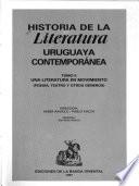 Historia de la literatura uruguaya contemporánea: Una literatura en movimiento (poesia, teatro y otros géneros)