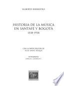 Historia de la música en Santafé y Bogotá, 1538-1938