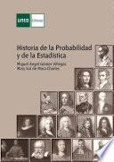 HISTORIA DE LA PROBABILIDAD Y DE LA ESTADÍSTICA