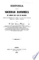 Historia de la Sociedad Economica de Amigos del Pais de Madrid. Entregas 1-40